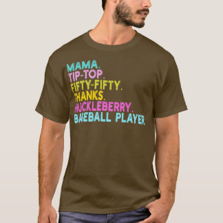 mama tiptop fiftyfifty danke huckleberry baseball T-Shirt