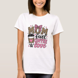 Mama-Treibstoff Kaffee und Liebe Muttertagsgeschen T-Shirt