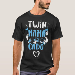 Mama Twin Mama Cado Baby Boy Redewendungen T-Shirt