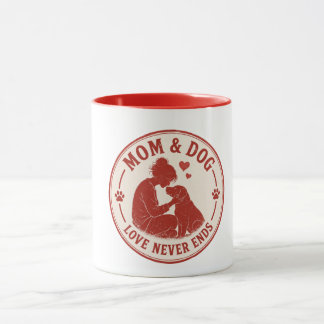 Mama- und Hunde-Liebe endet nie  Tasse