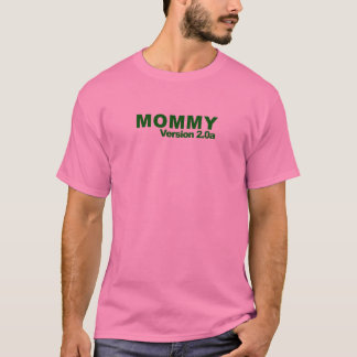 Mama-Version 2.0a T-Shirt