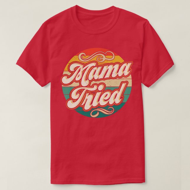 Mama versuchte Vintage Outlaw Retro T-Shirt (Design vorne)