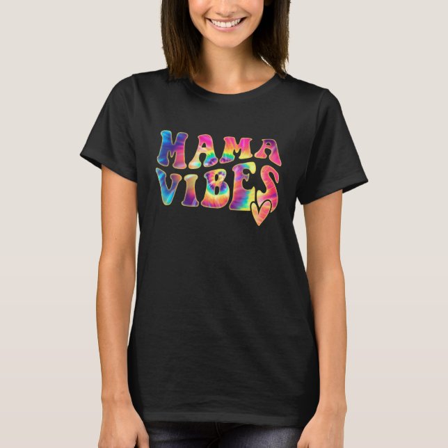 Mama Vibes Gefärbte Krawatte Geschenk Mutter Mama  T-Shirt (Vorderseite)