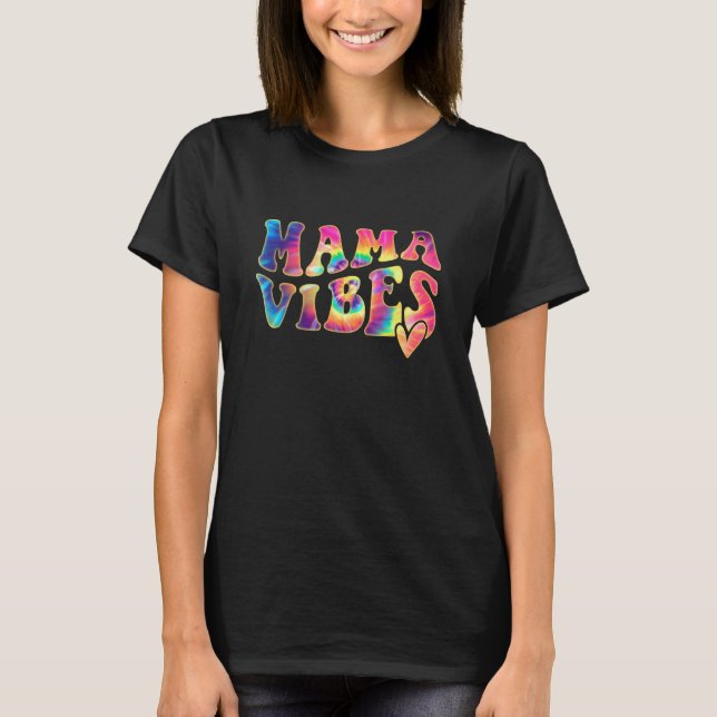 Mama Vibes Gefärbte Krawatte Geschenk Mutter Mama  T-Shirt (Vorderseite)
