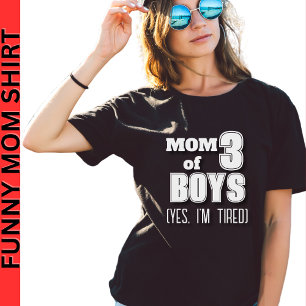 Mama von 3 Jungen (Ja, ich bin müde) T-Shirt