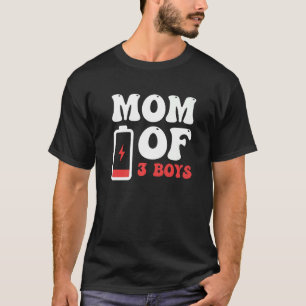 Mama von 3 Jungen Mutter von drei Jungen müde Batt T-Shirt