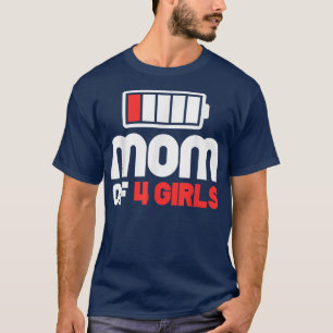 Mama von 4 Girls Funny Mother Day T - Shirt Copy
