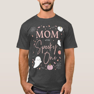 Mama von Frauen beim Spooky One Girl Erster Geburt T-Shirt