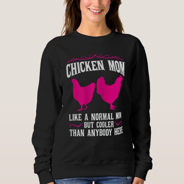 Mama von Hühnern wie eine normale Mutter Sweatshirt (Vorderseite)