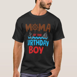 Mama von The Birthday Boy Sailor Nautical 1st Bday T-Shirt