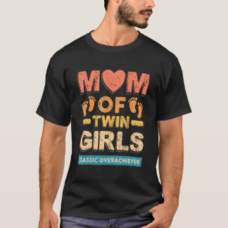 Mama von Twin Girls Classic Übererfüller Zwei Mama T-Shirt