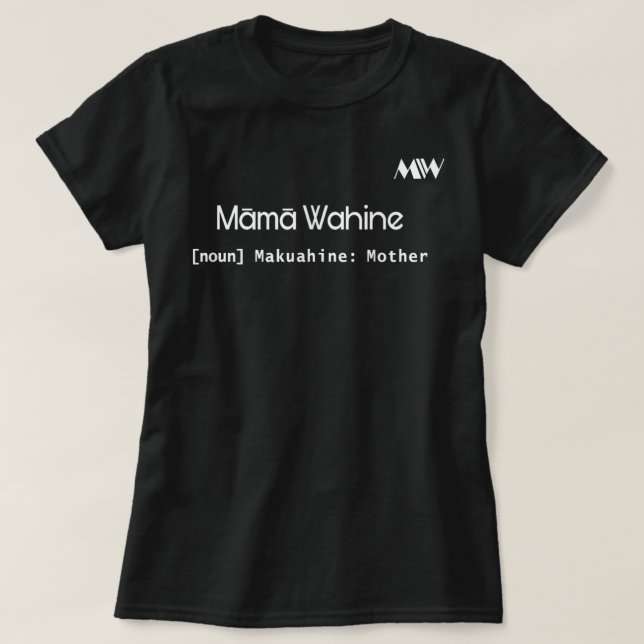 Mama Wahine-Hawaiian Language Mother Mommy Women E T-Shirt (Design vorne)