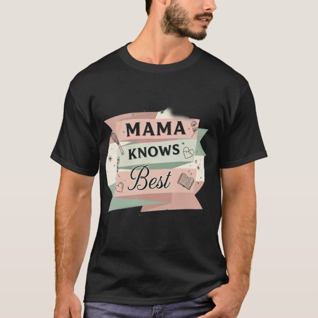 Mama weiß es am besten Retro-Küche & Weisheit T-Shirt (Vorderseite)