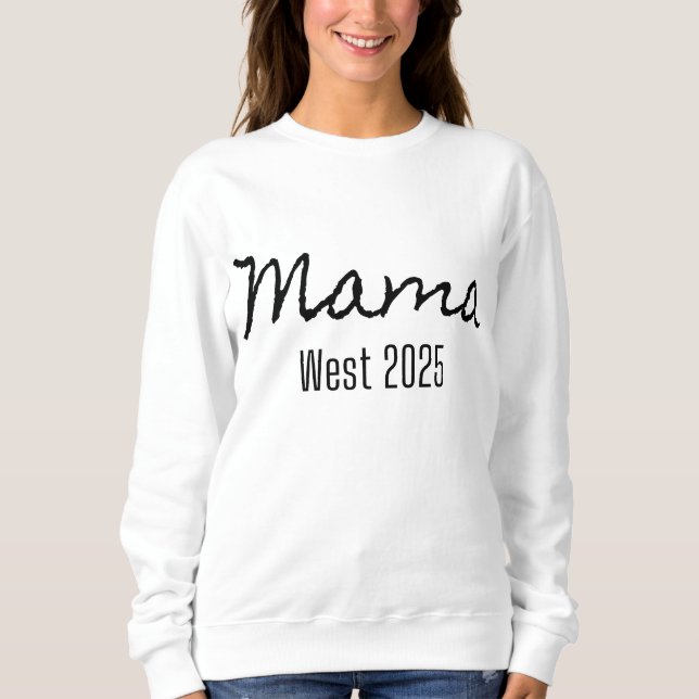 Mama West 2025 Weißes Sweat-Shirt Sweatshirt (Vorderseite)