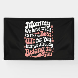 Mama wir haben versucht das beste Geschenk für dic Banner