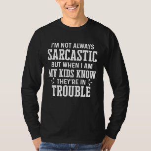 Mama Witze Sarkasmus Zitate Ich bin nicht immer sa T-Shirt