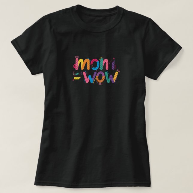 Mama = Wow - Beweis dafür, dass Mütter unglaublich T-Shirt (Design vorne)