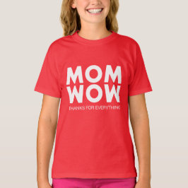 Mama, Wow! T-Shirt