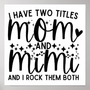 Mama Zitat Sprichwort Ich habe zwei Titel Mama und Poster