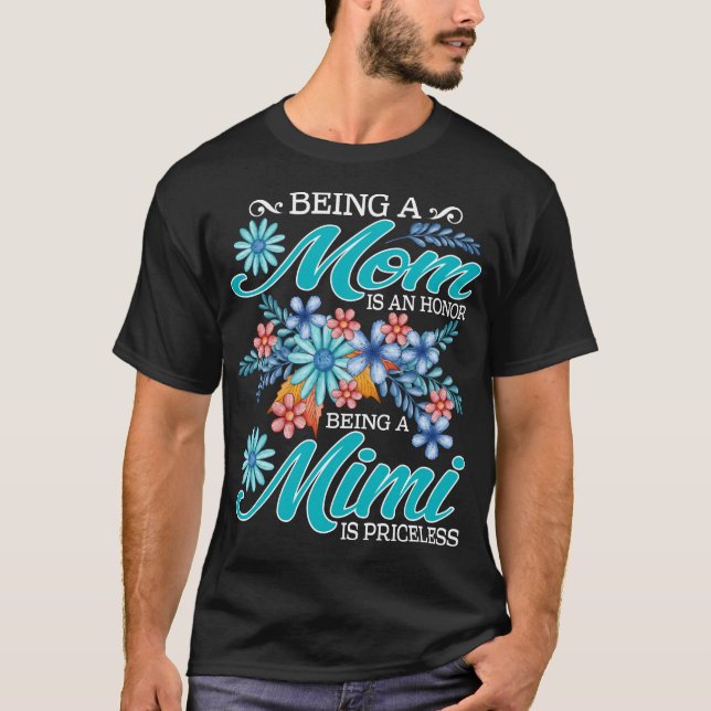 Mama zu sein ist eine Ehre, ein Mimi zu sein, ist  T-Shirt (Vorderseite)