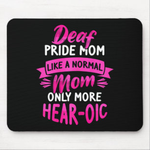Mama zum Thema Sprachtaub und tiefer Stolz Mousepad