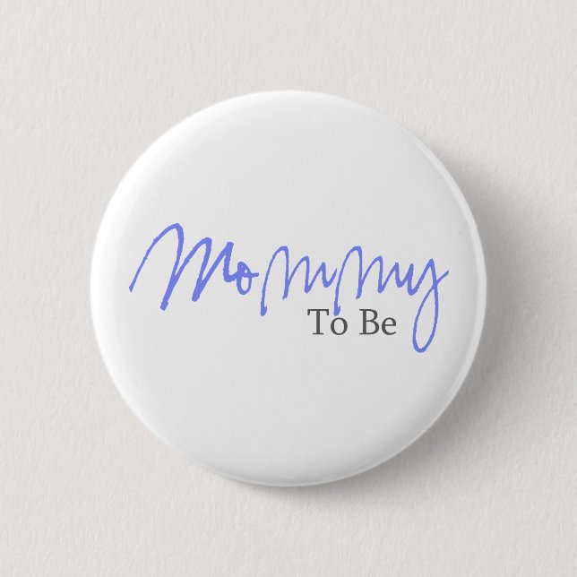 Mama zum zu sein (blaues Skript) Button (Vorderseite)