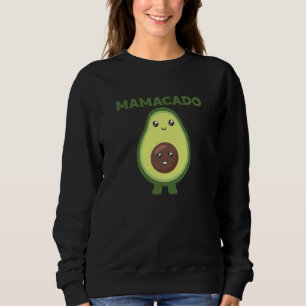 Mamacado Mama Mama Avocado ist gesund, wenn Sweatshirt