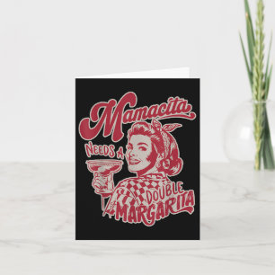 Mamacita benötigt einen doppelten Margarita Funny Karte