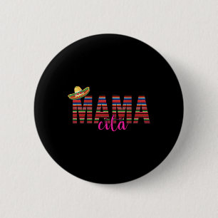Mamacita Cinco De Mayo 5 De Mayo Mexican Fiesta Fo Button