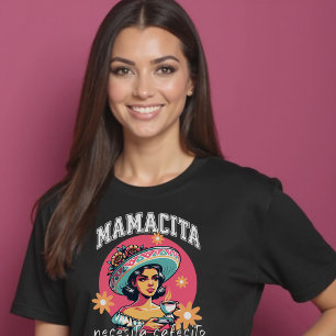 Mamacita Necesita Cafecita Latina Mama Kaffee T-Shirt