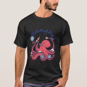 Mamapus Funny Octopus Mama Reinigung Kraken T-Shirt