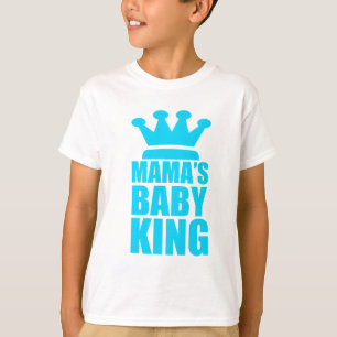 Mamas Baby King T-Shirt