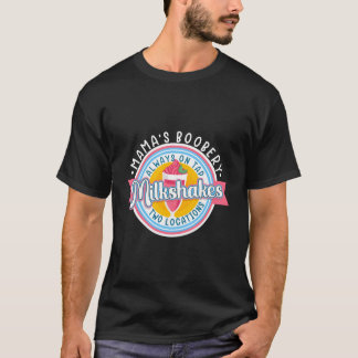 Mama'S Boobery Milkshake Brustmilch Bar I Stillen T-Shirt
