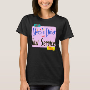 Mamas Diner und Taxi Service Funny Slogan T-Shirt