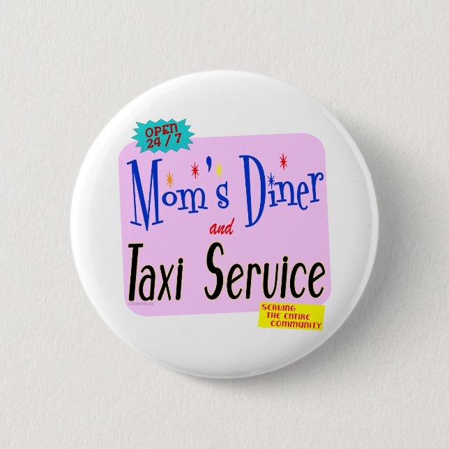 Mamas Diner und Taxi Service Funny Sprichwort Butt Button (Vorderseite)
