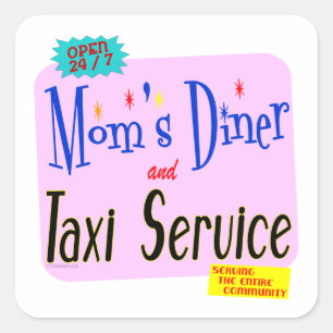 Mamas Diner und Taxi Service Sonniges Sprichwort Quadratischer Aufkleber