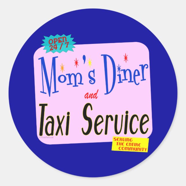 Mamas Diner und Taxi Service Sonniges Sprichwort Runder Aufkleber (Vorderseite)