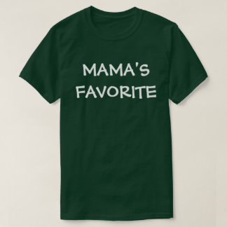 Mamas Favorite T-Shirt