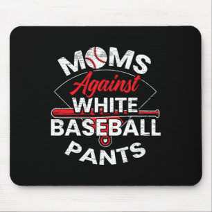 Mamas gegen den weißen Baseballpants Sport Lover M Mousepad