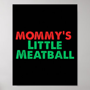 Mamas kleines Fleischbällchen Lustiger Italiener  Poster