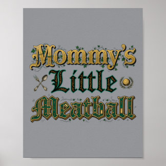 Mamas kleines Fleischklößchen lustiger Spruch Poster
