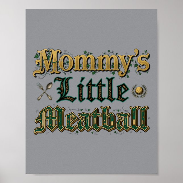 Mamas kleines Fleischklößchen lustiger Spruch Poster (Vorne)