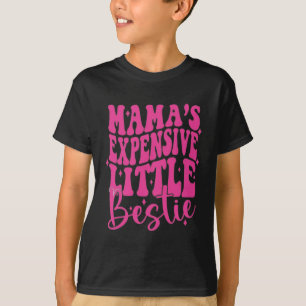 Mamas kostspielige kleine Bestie T-Shirt