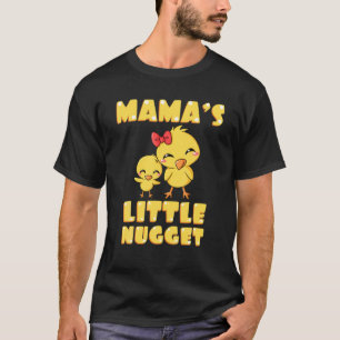 Mama's Little Nugget Chicken Lover Mommy Mother T-Shirt