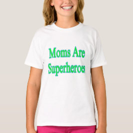 Mamas sind Superhelden T-Shirt