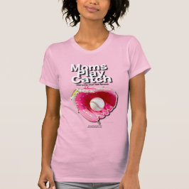 Mamas spielen Catch T - Shirt