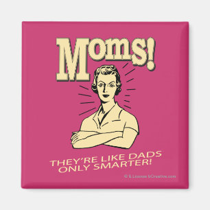 Mamas: Wie Vater, nur schlauer Magnet