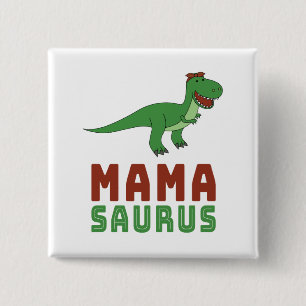Mamasaurus Dinosaur Tyrannosaurus Rex Mütter Day Button