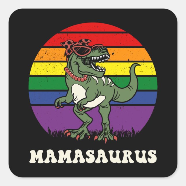 Mamasaurus Funny Dinosaur auf Rainbow Flag Sunset Quadratischer Aufkleber (Vorderseite)