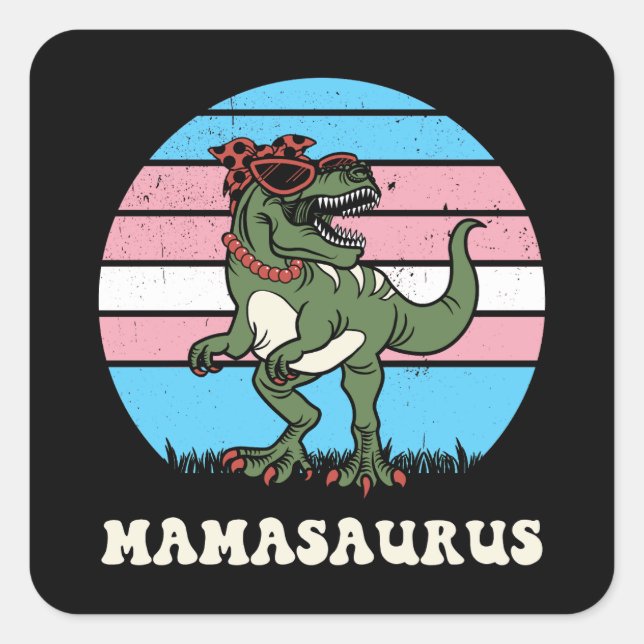 Mamasaurus Funny Dinosaur auf Trans Flag Sunset Quadratischer Aufkleber (Vorderseite)